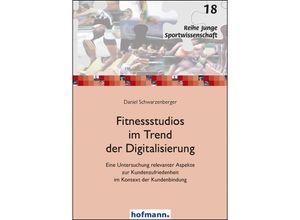 9783778072202 - Fitnessstudios im Trend der Digitalisierung - Daniel Schwarzenberger Kartoniert (TB)