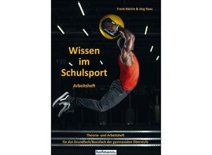 9783778099223 - Wissen im Schulsport - Arbeitsheft - Frank Bächle Jörg Haas Kartoniert (TB)