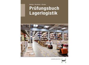 9783778228500 - Prüfungsbuch Lagerlogistik - Norbert Barkey André Bruckner Jörg Strube Kartoniert (TB)