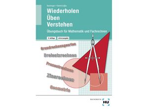 9783778276037 - Mathematik und Fachrechnen   Übungsbuch mit eingetragenen Lösungen Wiederholen - Üben - Verstehen - Ulf Bechinger G Zafer Demircioglu Kartoniert (TB)