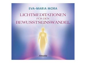 9783778773727 - Lichtmeditationen für den Bewusstseinswandel Audio-CD - Eva-Maria Mora (Hörbuch)