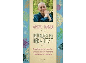 9783778782903 - Unterwegs ins Hier & Jetzt - Kankyo Tannier Gebunden