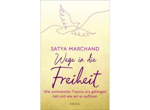 9783778793190 - Wege in die Freiheit - Satya Marchand Gebunden