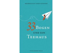 9783779505228 - 33 Bogen und ein Teehaus - Mehrnousch Zaeri-Esfahani Gebunden