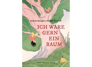 9783779507291 - Ich wäre gern ein Baum - Andrea Hensgen Gebunden