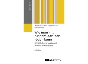 9783779920991 - Edition Sozial   Wie man mit Kindern darüber reden kann - Mechthild Gründer Rosa Kleiner Hartmut Nagel Kartoniert (TB)