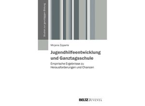 9783779921622 - Studien zur ganztägigen Bildung   Jugendhilfeentwicklung und Ganztagsschule - Mirjana Zipperle Kartoniert (TB)
