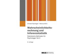 9783779928904 - Christof Nachtigall - GEBRAUCHT Wahrscheinlichkeitsrechnung und Inferenzstatistik Statistische Methoden für Psychologen Teil 2 (Juventa Paperback) - Preis vom 02102023 050404 h