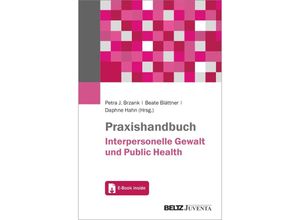 9783779938682 - Praxishandbuch Interpersonelle Gewalt und Public Health m 1 Buch m 1 E-Book Kartoniert (TB)