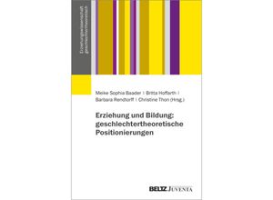 9783779971863 - Erziehungswissenschaft geschlechtertheoretisch   Erziehung und Bildung geschlechtertheoretische Positionierungen Kartoniert (TB)