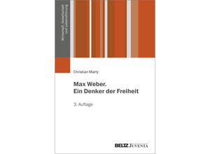 9783779972983 - Wirtschaft Gesellschaft und Lebensführung   Max Weber Ein Denker der Freiheit - Christian Marty Kartoniert (TB)