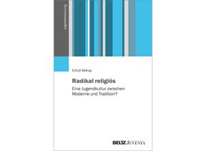 9783779974895 - Jugendforschung   Radikal religiös - Umut Akkus Kartoniert (TB)