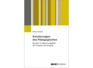 9783779975922 - Sondierungen des Pädagogischen - Alfred Schäfer Kartoniert (TB)