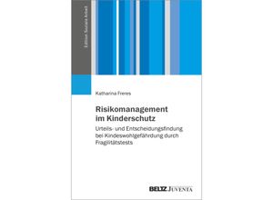 9783779976141 - Edition Soziale Arbeit   Risikomanagement im Kinderschutz - Katharina Freres Kartoniert (TB)