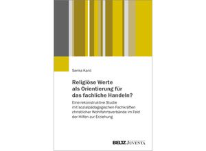 9783779977049 - Religiöse Werte als Orientierung für das fachliche Handeln? - Senka Karic Kartoniert (TB)