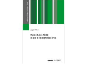 9783779982753 - Kurze Einleitung in die Sozialphilosophie - Jürgen Ritsert Kartoniert (TB)