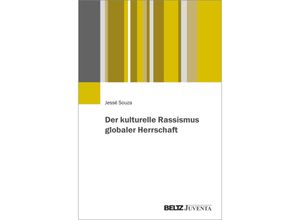 9783779982845 - Der kulturelle Rassismus globaler Herrschaft - Jessé Souza Kartoniert (TB)