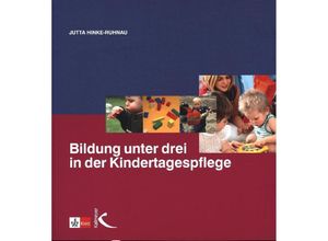 9783780010452 - Bildung unter drei in der Kindertagespflege - Jutta Hinke-Ruhnau Kartoniert (TB)