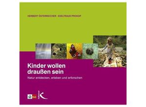 9783780052285 - Kinder wollen draußen sein - Herbert Österreicher Edeltraud Prokop Kartoniert (TB)