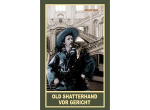 9783780209351 - Old Shatterhand vor Gericht - Jürgen Seul Taschenbuch