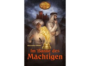 9783780225016 - Im Banne des Mächtigen   Karl Mays Magischer Orient Bd1 - Alexander Röder Kartoniert (TB)