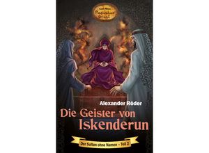 9783780225115 - Die Geister von Iskenderun   Der Sultan ohne Namen Bd2 - Alexander Röder Gebunden