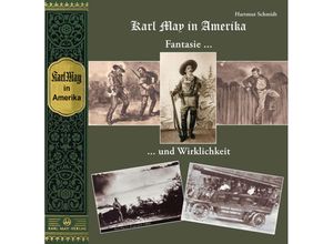 9783780231109 - Karl May in Amerika Fantasie und Wirklichkeit - Hartmut Schmidt Geheftet