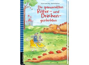 9783780629593 - Das Vorlesebuch mit verschiedenen Geschichten für Kinder ab 5 Jahren   Die spannendsten Ritter- und Drachengeschichten Gebunden