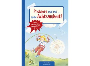 9783780651204 - Praxisreihe Kindergarten   Probiers mal mit  mehr Achtsamkeit - Suse Klein Geheftet