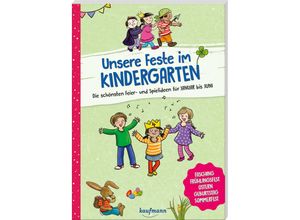 9783780651907 - Unsere Feste im Kindergarten - Die schönsten Feier- und Spielideen für Januar bis Juni - Suse Klein Kartoniert (TB)