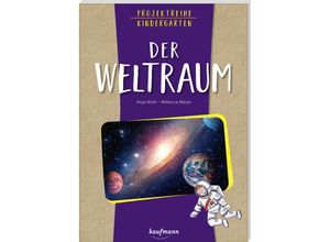 9783780651969 - Projektreihe Kindergarten - Der Weltraum - Anja Mohr Kartoniert (TB)