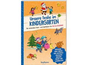 9783780651976 - Unsere Feste im Kindergarten - Die schönsten Feier- und Spielideen für Juli bis Dezember - Lena Buchmann Kartoniert (TB)