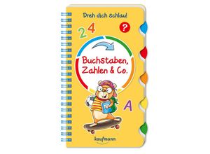 9783780664990 - Dreh dich schlau - Buchstaben Zahlen & Co - Klara Kamlah Kartoniert (TB)