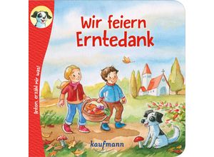 9783780665027 - Anton erzähl mir was! Wir feiern Erntedank - Katharina Wilhelm Geheftet