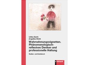 9783781525870 - Wahrnehmungsvignetten Phänomenologisch-reflexives Denken und professionelle Haltung 2 Teile - Ulrike Barth Angelika Wiehl Gebunden