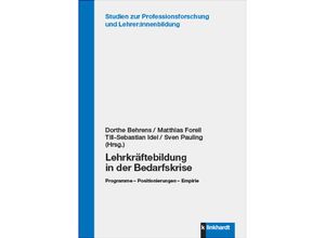 9783781525917 - Studien zur Professionsforschung und Lehrerinnenbildung   Lehrkräftebildung in der Bedarfskrise Gebunden