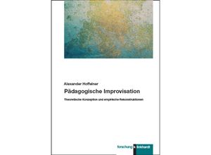 9783781525986 - klinkhardt forschung   Pädagogische Improvisation - Alexander Hoffelner Gebunden