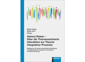 9783781526044 - Helmut Reiser - Über die Themenzentrierte Interaktion zur Theorie Integrativer Prozesse Gebunden