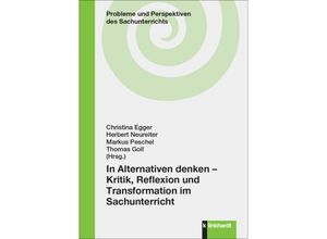 9783781526235 - In Alternativen denken - Kritik Reflexion und Transformation im Sachunterricht Gebunden