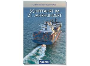 9783782213004 - Schifffahrt im 21 Jahrhundert - Karsten-Kunibert Krüger-Kopiske Gebunden