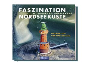 9783782215305 - Faszination Nordseeküste - Martin Elsen Gebunden