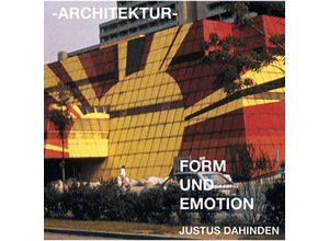 9783782816175 - Architektur - Form und Emotion - Justus Dahinden Gebunden