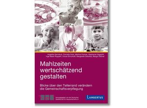 9783784129785 - Mahlzeiten wertschätzend gestalten - Angelika Sennlaub Inge Maier-Ruppert Margarete Sobotka Margot Dasbach Kartoniert (TB)