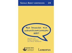 9783784132693 - Was braucht ein zukunftsweisender ASD? - Stefan Bestmann Delia Godehardt Kartoniert (TB)