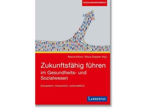 9783784135397 - Zukunftsfähig führen im Gesundheits- und Sozialwesen Kartoniert (TB)