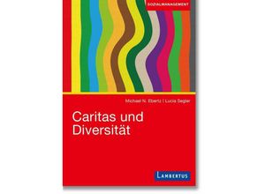 9783784136189 - Caritas und Diversität - Michael N Ebertz Lucia Segler Kartoniert (TB)