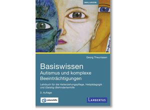 9783784137049 - Basiswissen Autismus und komplexe Beeinträchtigungen - Georg Theunissen Kartoniert (TB)