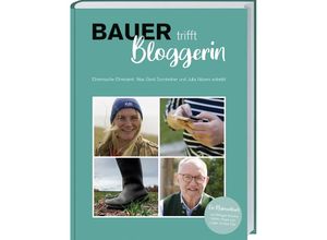 9783784356327 - Bauer trifft Bloggerin - Reingard Bröcker Kathrin Hingst Ludger Schulze Pals Gebunden