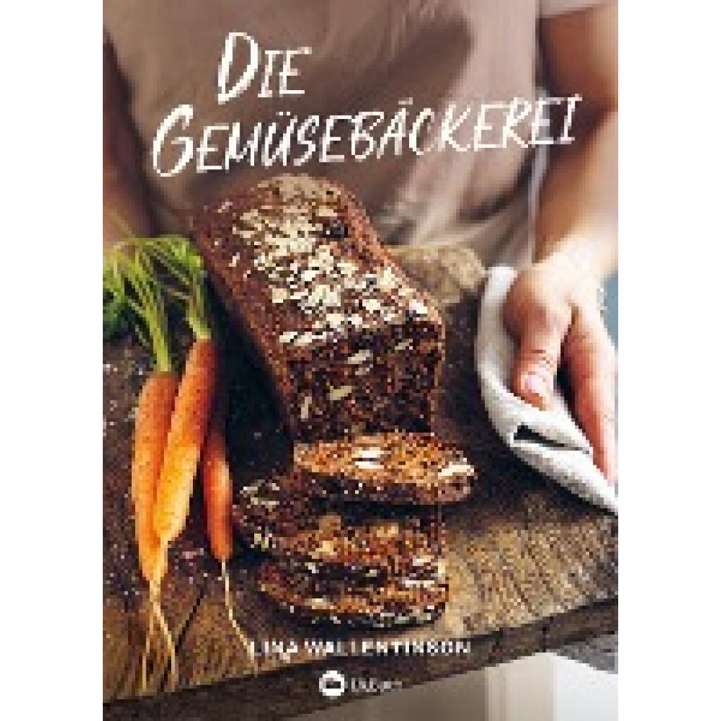 9783784357102 - Lina Wallentinson Die Gemüsebäckerei