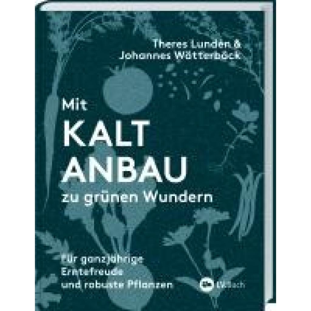 9783784357720 - Theres Lundén und Johannes Wätterbäck Mit Kaltanbau zu grünen Wundern